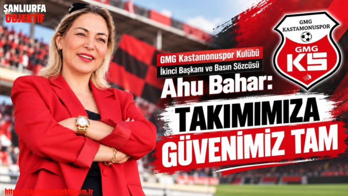 Ahu Bahar: Takımımıza Güvenimiz Tam