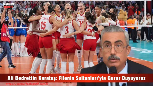 Ali Bedrettin Karataş: Filenin Sultanları’yla Gurur Duyuyoruz