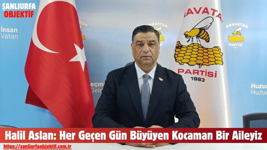 Halil Aslan: Her Geçen Gün Büyüyen Kocaman Bir Aileyiz