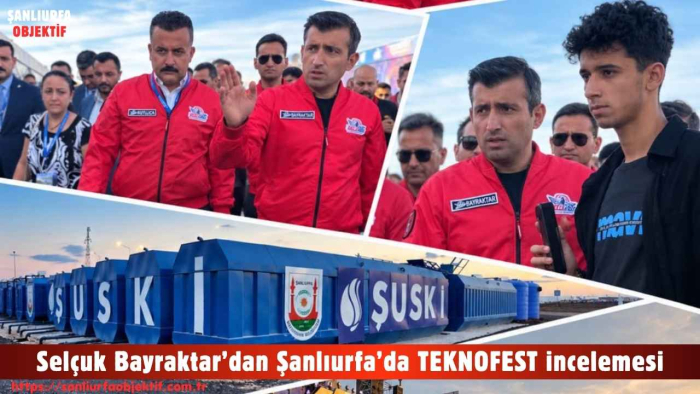 Selçuk Bayraktar’dan Şanlıurfa’da TEKNOFEST incelemesi