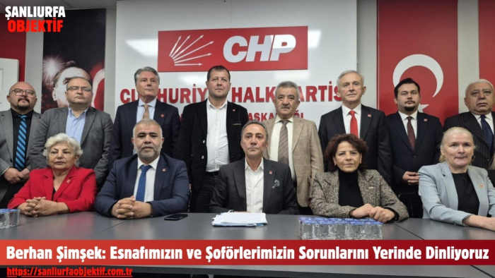 Berhan Şimşek: Esnafımızın ve Şoförlerimizin Sorunlarını Yerinde Dinliyoruz