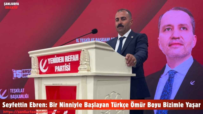 Seyfettin Ebren: Bir Ninniyle Başlayan Türkçe Ömür Boyu Bizimle Yaşar