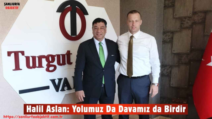 Halil Aslan: Yolumuz Da Davamız da Birdir
