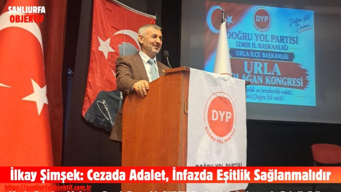 İlkay Şimşek: Cezada Adalet, İnfazda Eşitlik Sağlanmalıdır