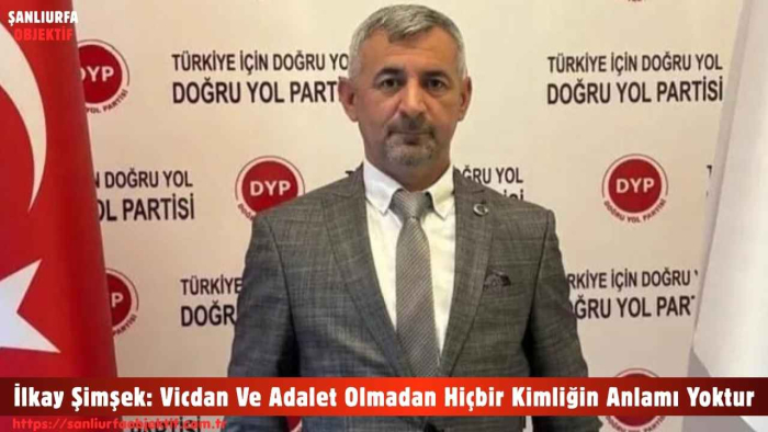 İlkay Şimşek: Vicdan Ve Adalet Olmadan Hiçbir Kimliğin Anlamı Yoktur