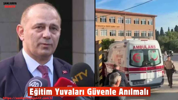 İrfan Uzun’dan Manisa’daki Okul Saldırısına Tepki: Eğitim Yuvaları Güvenle Anılmalı