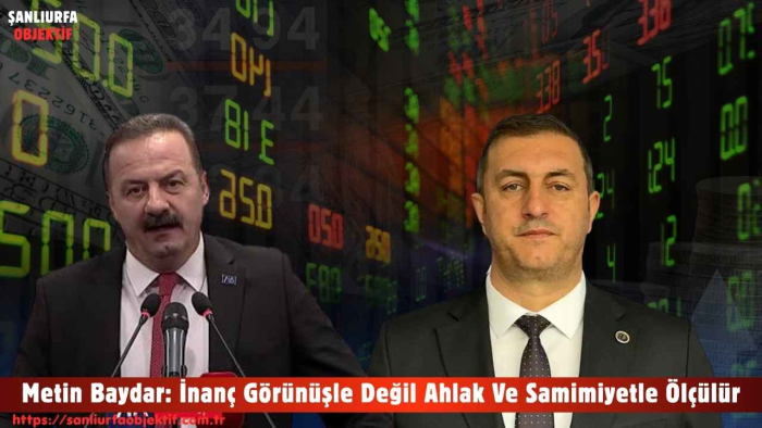 Metin Baydar: İnanç Görünüşle Değil Ahlak Ve Samimiyetle Ölçülür