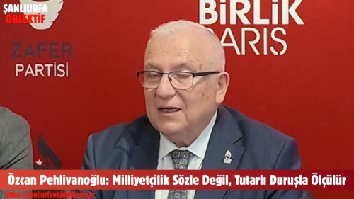 Özcan Pehlivanoğlu: Milliyetçilik Sözle Değil, Tutarlı Duruşla Ölçülür