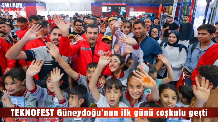 TEKNOFEST Güneydoğu’nun ilk günü coşkulu geçti
