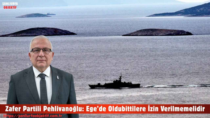 Zafer Partili Pehlivanoğlu: Ege’de Oldubittilere İzin Verilmemelidir