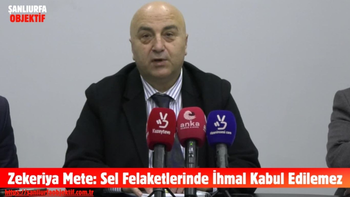 Zekeriya Mete: Sel Felaketlerinde İhmal Kabul Edilemez