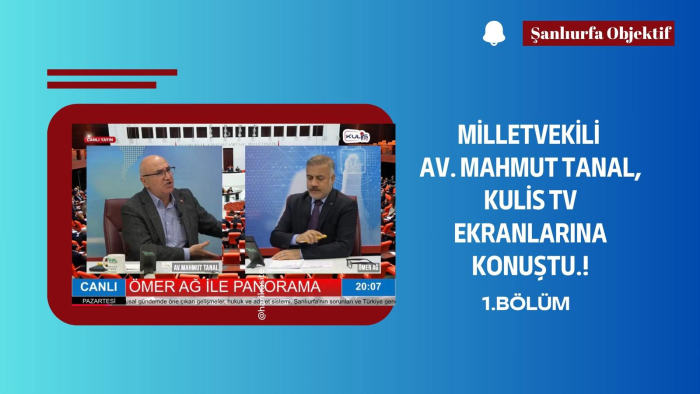 Mahmut Tanal: “Şanlıurfa Her Yağmurda Aynı Felaketi Yaşıyor!”