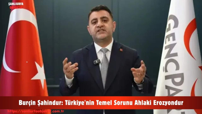 Burçin Şahindur: Türkiye'nin Temel Sorunu Ahlaki Erozyondur