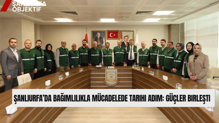 Şanlıurfa’da Bağımlılıkla Mücadelede Tarihi Adım: Güçler Birleşti