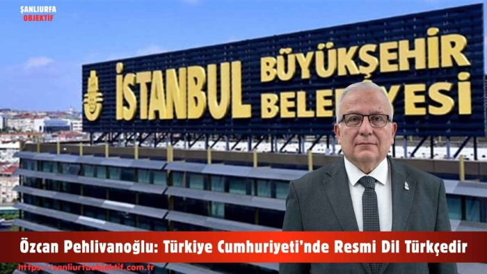 Özcan Pehlivanoğlu: Türkiye Cumhuriyeti’nde Resmi Dil Türkçedir