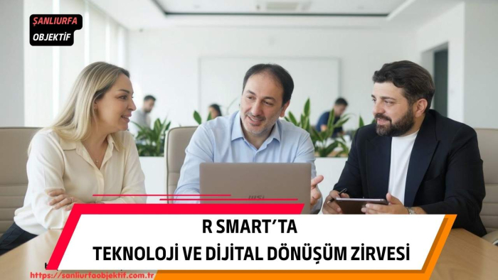 R SMART’ta Teknoloji ve Dijital Dönüşüm Zirvesi