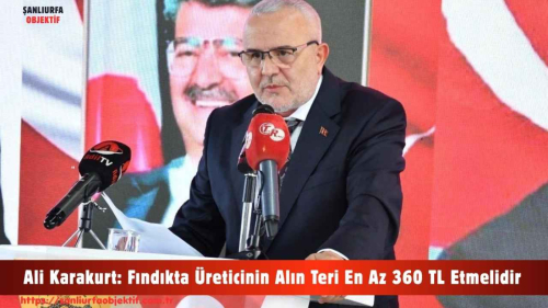 Ali Karakurt: Fındıkta Üreticinin Alın Teri En Az 360 TL Etmelidir