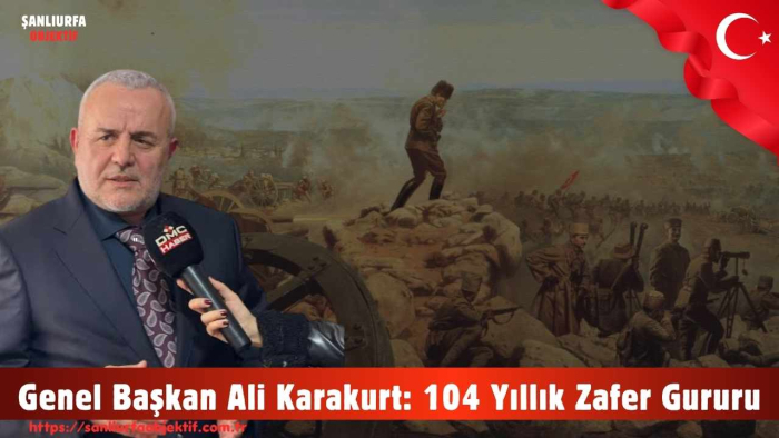 Genel Başkan Ali Karakurt: 104 Yıllık Zafer Gururu