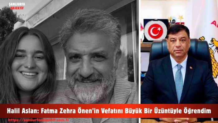 Halil Aslan: Fatma Zehra Önen’in Vefatını Büyük Bir Üzüntüyle Öğrendim