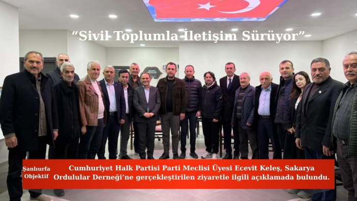 Ecevit Keleş: Sakarya Ordulular Derneği’ni Ziyaret Ederek Miting Davetimizi İlettik