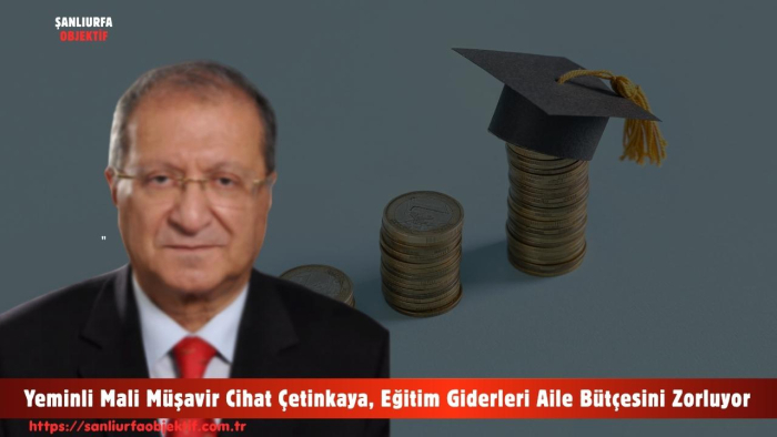 Yeminli Mali Müşavir Cihat Çetinkaya, Eğitim Giderleri Aile Bütçesini Zorluyor