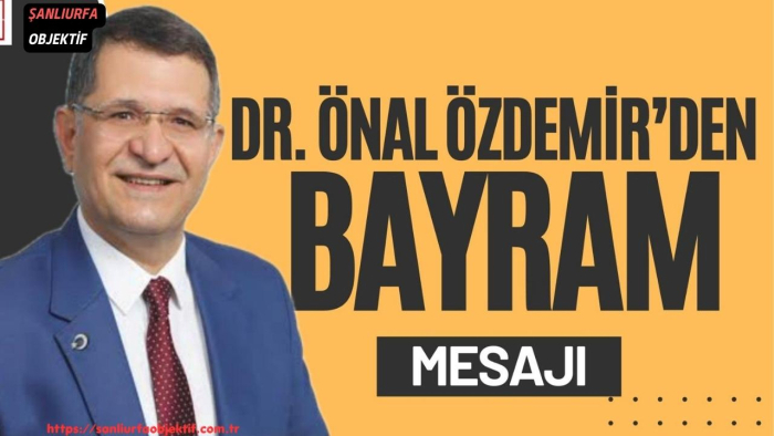Dr. Önal Özdemir’den Bayram Mesajı