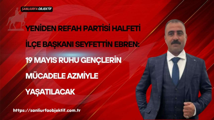 19 MAYIS RUHU GENÇLERİN MÜCADELE AZMİYLE YAŞATILACAK