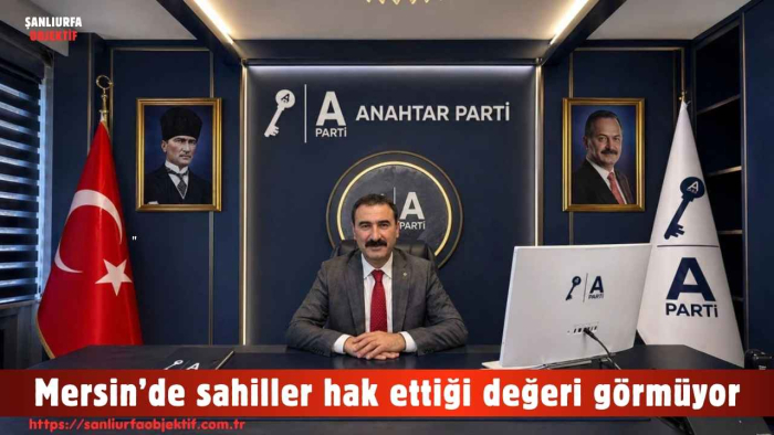Mersin’de sahiller hak ettiği değeri görmüyor
