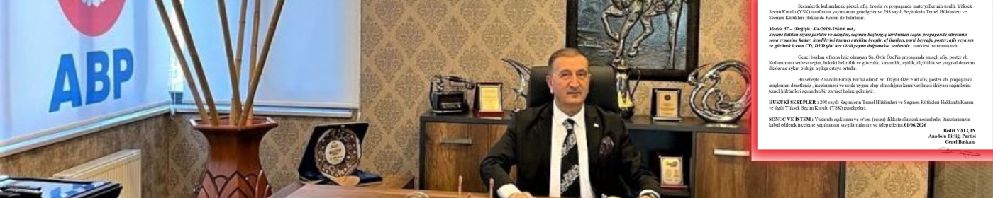 Bedri Yalçın: Ara Seçimlerde Seçmen Güvenliği Ve Propaganda Kuralları İçin İtirazlarımızı Yaptık
