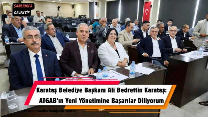 Karataş Belediye Başkanı Ali Bedrettin Karataş: ATGAB’ın Yeni Yönetimine Başarılar Diliyorum