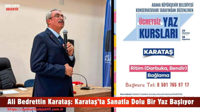 Ali Bedrettin Karataş: Karataş’ta Sanatla Dolu Bir Yaz Başlıyor