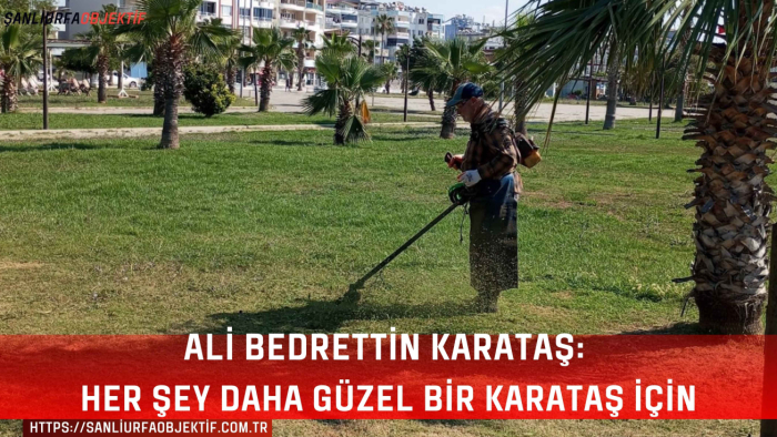 Ali Bedrettin Karataş: Her Şey Daha Güzel Bir Karataş İçin