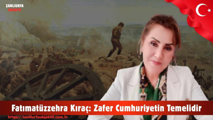 Fatımatüzzehra Kıraç: Zafer Cumhuriyetin Temelidir