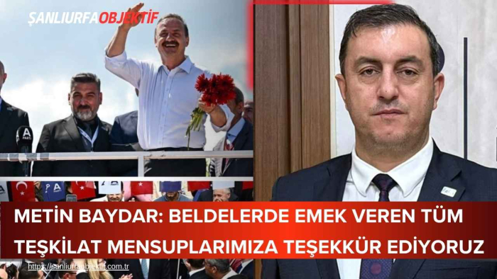 Metin Baydar: Beldelerde Emek Veren Tüm Teşkilat Mensuplarımıza Teşekkür Ediyoruz