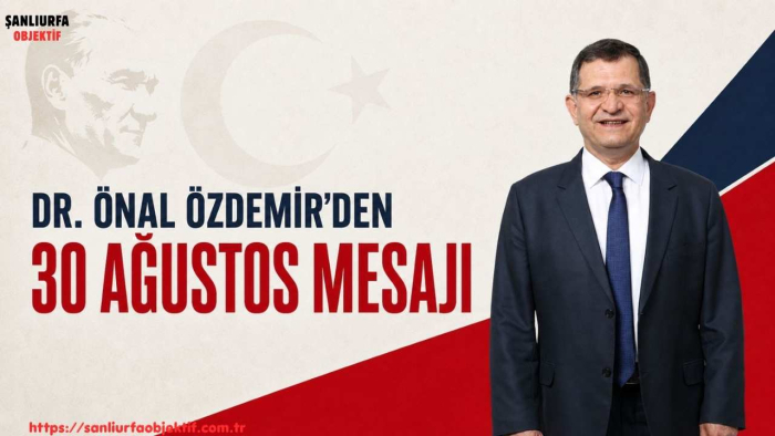 Dr. Önal Özdemir’den 30 Ağustos Mesajı
