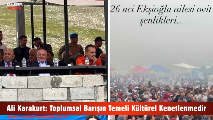 Ali Karakurt: Toplumsal Barışın Temeli Kültürel Kenetlenmedir