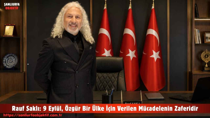 Cumhuriyet Emek Partisi Genel Başkan Yardımcısı Rauf Saklı: 9 Eylül, Özgür Bir Ülke İçin Verilen Mücadelenin Zaferidir