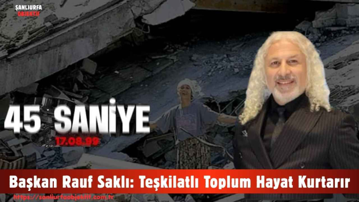 Başkan Rauf Saklı: Teşkilatlı Toplum Hayat Kurtarır
