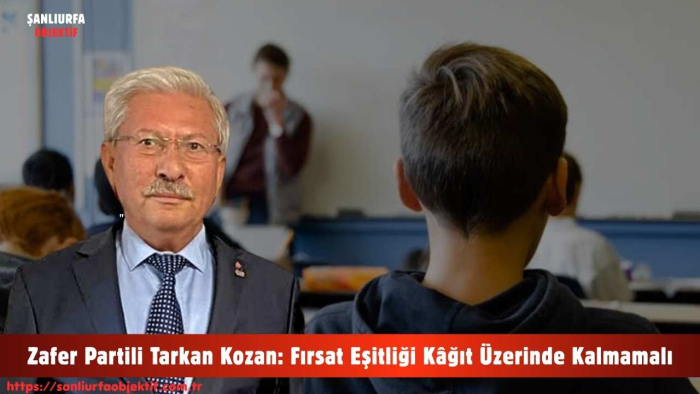 Zafer Partili Tarkan Kozan Fırsat Eşitliği Kâğıt Üzerinde Kalmamalı
