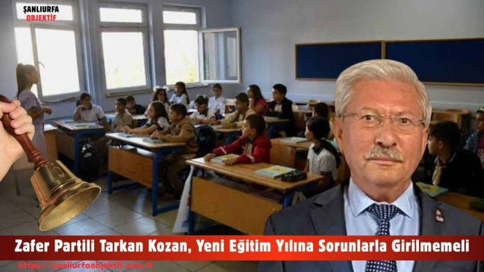 Zafer Partili Tarkan Kozan, Yeni Eğitim Yılına Sorunlarla Girilmemeli
