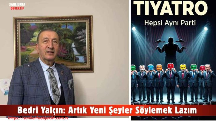 Bedri Yalçın: Artık Yeni Şeyler Söylemek Lazım