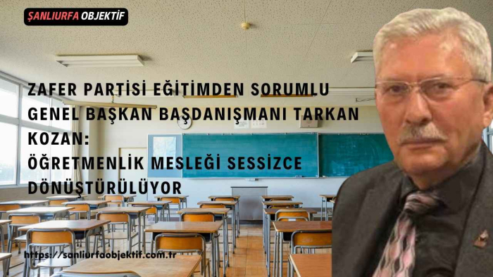Tarkan Kozan: Öğretmenlik Mesleği Sessizce Dönüştürülüyor