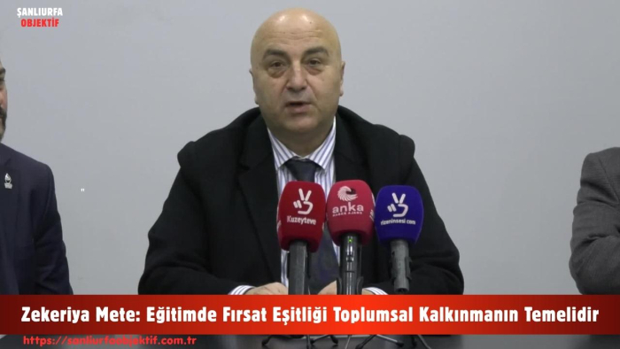Zekeriya Mete: Eğitimde Fırsat Eşitliği Toplumsal Kalkınmanın Temelidir